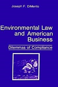 Environmental Law and American Business: Dilemmas of Compliance (Hardcover, 1986)