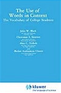 The Use of Words in Context: The Vocabulary of Collage Students (Hardcover, 1985)