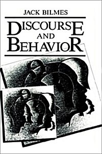 Discourse and Behavior (Hardcover, 1986)