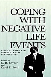 Coping with Negative Life Events: Clinical and Social Psychological Perspectives (Hardcover, 1987)