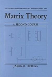 Matrix Theory: A Second Course (Paperback, 1987)