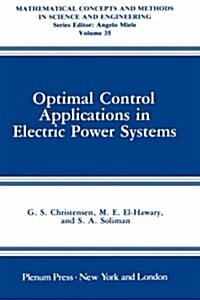 Optimal Control Applications in Electric Power Systems (Hardcover, 1987)