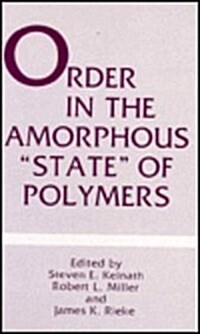 Order in the Amorphous state of Polymers (Hardcover, 1987)