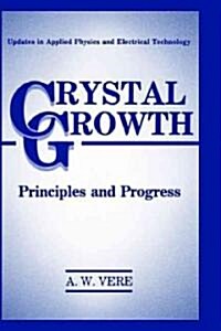 Crystal Growth: Principles and Progress (Hardcover, 1987)