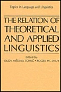 The Relation of Theoretical and Applied Linguistics (Hardcover)