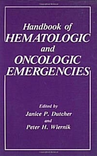 Handbook of Hematologic and Oncologic Emergencies (Hardcover, 1987)
