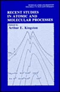 Recent Studies in Atomic and Molecular Processes (Hardcover, 1987)