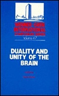 Duality and Unity of the Brain: Unified Functioning and Specialisation of the Hemispheres Proceedings of an International Symposium Held at the Wenner (Hardcover, 1987)