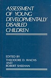 Assessment of Young Developmentally Disabled Children (Hardcover)