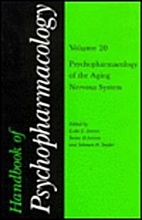 Handbook of Psychopharmacology: Volume 20: Psychopharmacology of the Aging System (Hardcover)