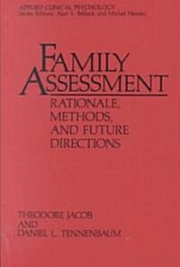 Family Assessment: Rationale, Methods and Future Directions (Paperback, 1988)