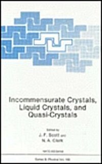 Incommensurate Crystals, Liquid Crystals, and Quasi-Crystals (Hardcover)