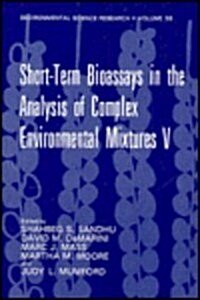 Short-Term Bioassays in the Analysis of Complex Environmental Mixtures, V (Hardcover)