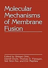 Molecular Mechanisms of Membrane Fusion (Hardcover, 1988)