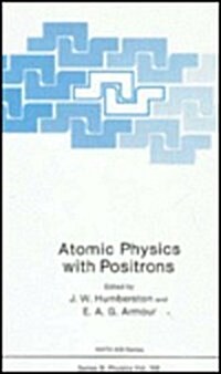 Atomic Physics with Positrons (Hardcover)