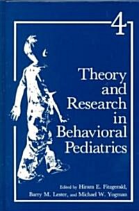 Theory and Research in Behavioral Pediatrics (Hardcover, 1988)