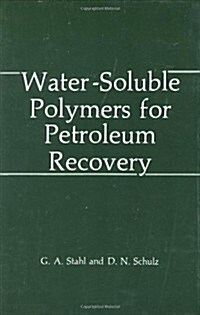 Water-Soluble Polymers for Petroleum Recovery (Hardcover, 1988)