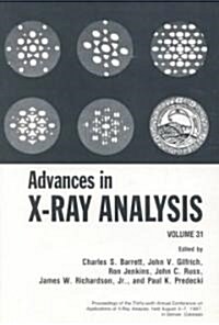 Advances in X-Ray Analysis: Volume 31 (Hardcover, 1988)
