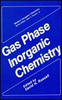Gas Phase Inorganic Chemistry (Hardcover)