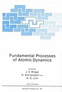Fundamental Processes of Atomic Dynamics (Hardcover)
