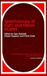 Spectroscopy of Light and Heavy Quarks (Hardcover)