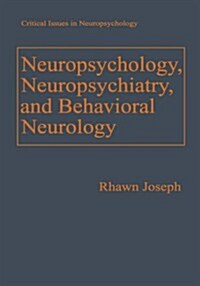 Neuropsychology, Neuropsychiatry, and Behavioral Neurology (Hardcover)