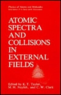 Atomic Spectra and Collisions in External Fields (Hardcover)