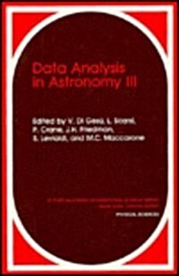 Data Analysis in Astronomy III (Hardcover, 1989)