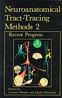 Neuroanatomical Tract-Tracing Methods 2 (Hardcover, 2)