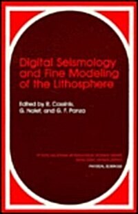 Digital Seismology and Fine Modeling of the Lithosphere (Hardcover)