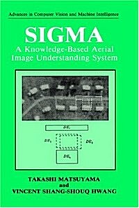 SIGMA: A Knowledge-Based Aerial Image Understanding System (Hardcover, 1990)