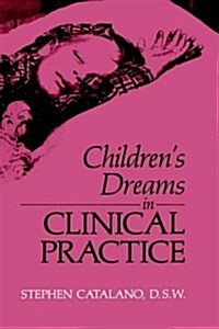 Childrens Dreams in Clinical Practice (Hardcover, 1990)