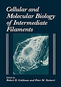 Cellular and Molecular Biology of Intermediate Filaments (Hardcover, 1990)