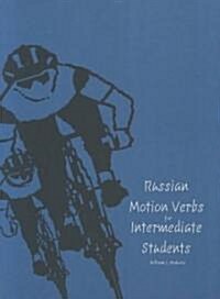 Russian Motion Verbs for Intermediate Students (Paperback)