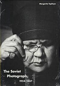 The Soviet Photograph, 1924-1937 (Hardcover)