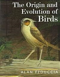 The Origin and Evolution of Birds (Hardcover)