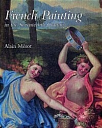French Painting in the Seventeenth Century (Hardcover)