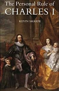 The Personal Rule of Charles I (Paperback)