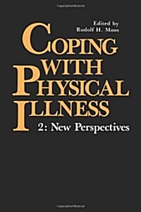 Coping with Physical Illness Volume 2: New Perspectives (Paperback, 1989)