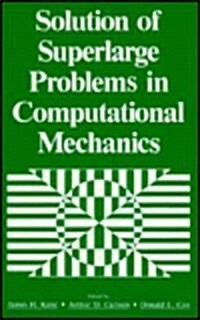 Solution of Superlarge Problems in Computational Mechanics (Hardcover)