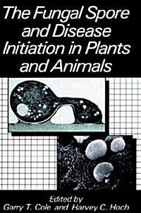 The Fungal Spore and Disease Initiation in Plants and Animals (Hardcover)