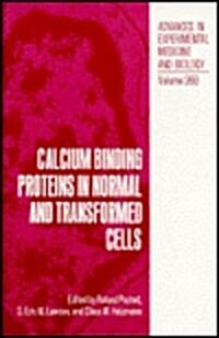 Calcium Binding Proteins in Normal and Transformed Cells (Hardcover)