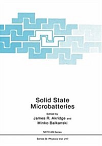 Solid State Microbatteries (Hardcover, 1990)
