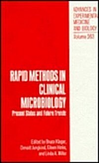 Rapid Methods in Clinical Microbiology: Present Status and Future Trends (Hardcover, 1989)