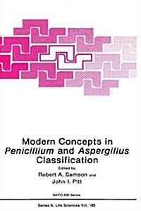 Modern Concepts in Penicillium and Aspergillus Classification (Hardcover)