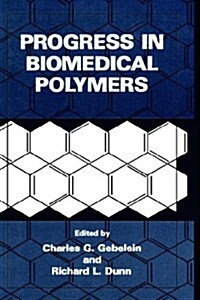 Progress in Biomedical Polymers (Hardcover, 1990)