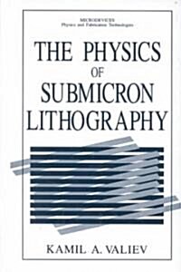 The Physics of Submicron Lithography (Hardcover)