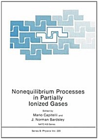 Nonequilibrium Processes in Partially Ionized Gases (Hardcover)
