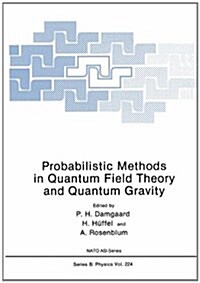 Probabilistic Methods in Quantum Field Theory and Quantum Gravity (Hardcover)