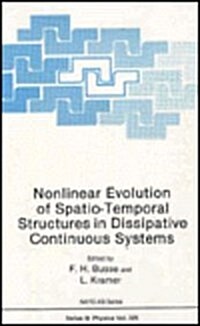 Nonlinear Evolution of Spatio-Temporal Structures in Dissipative Continuous Systems (Hardcover)